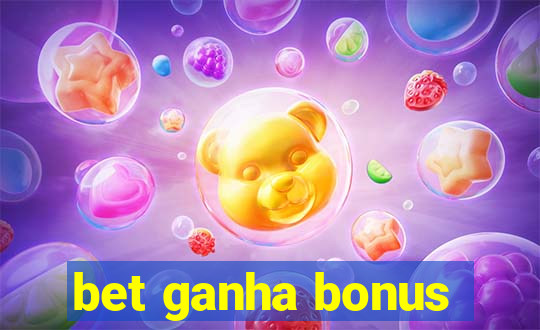 bet ganha bonus