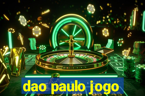 dao paulo jogo