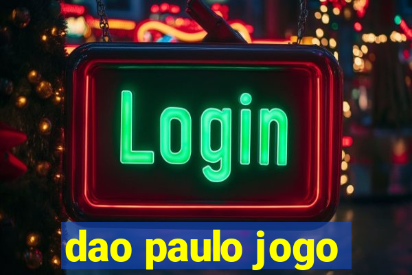 dao paulo jogo