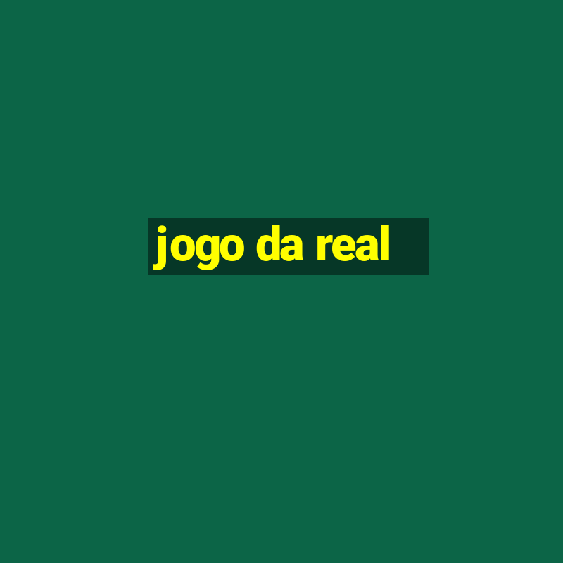 jogo da real