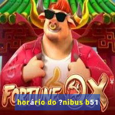 horário do ?nibus b51