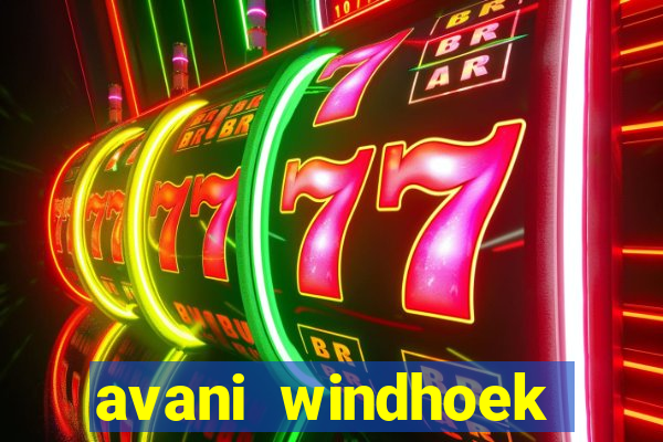 avani windhoek hotel & casino windhoek