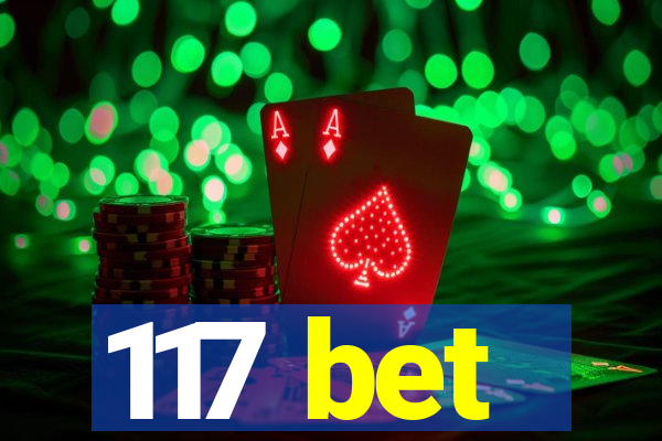 117 bet