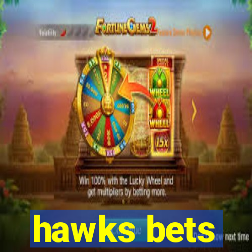 hawks bets