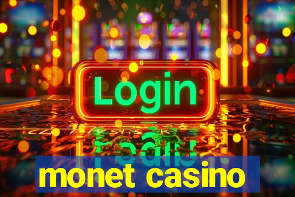 monet casino