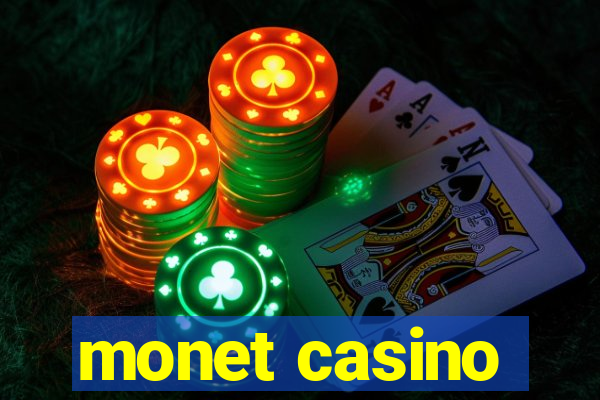 monet casino