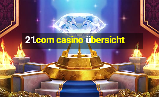 21.com casino übersicht