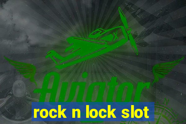 rock n lock slot