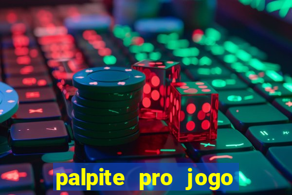 palpite pro jogo de hoje