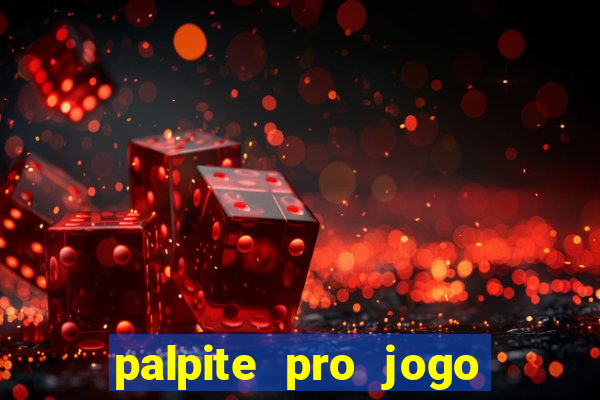 palpite pro jogo de hoje