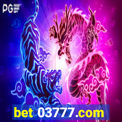 bet 03777.com