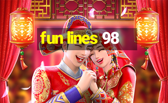 fun lines 98