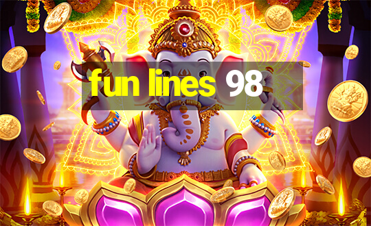 fun lines 98