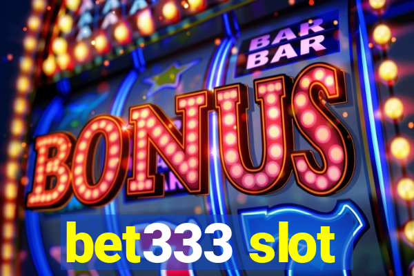 bet333 slot