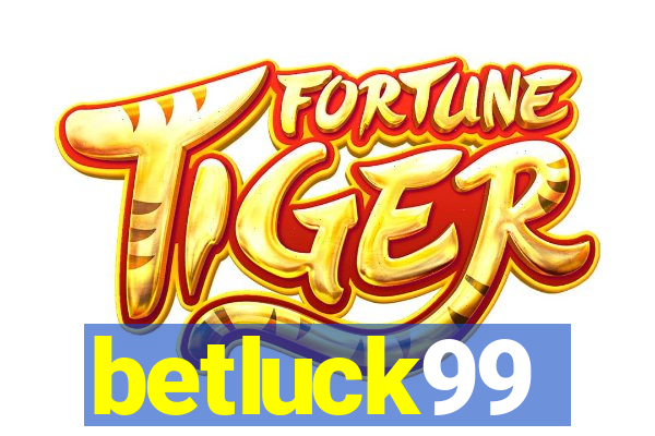 betluck99