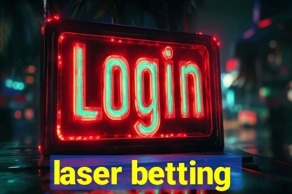 laser betting