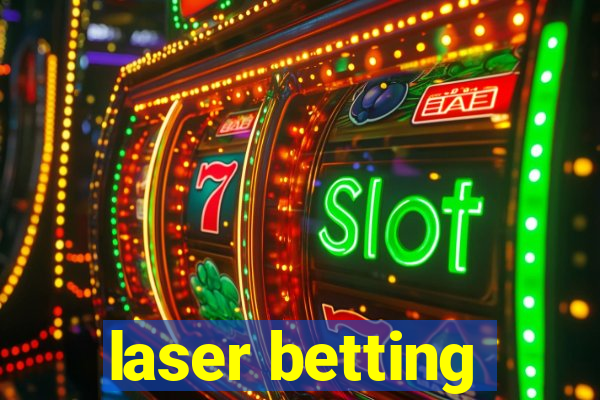 laser betting