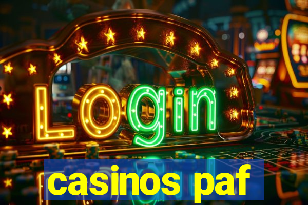 casinos paf