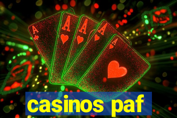 casinos paf