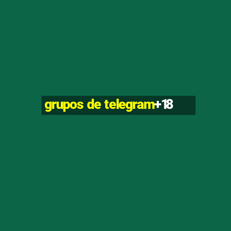 grupos de telegram+18