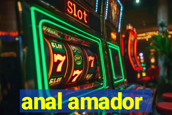 anal amador