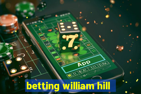 betting william hill