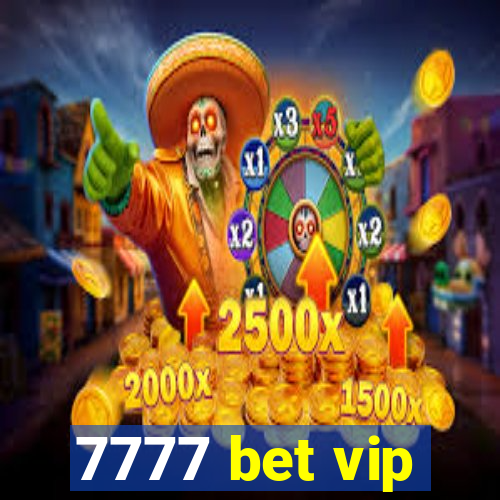 7777 bet vip