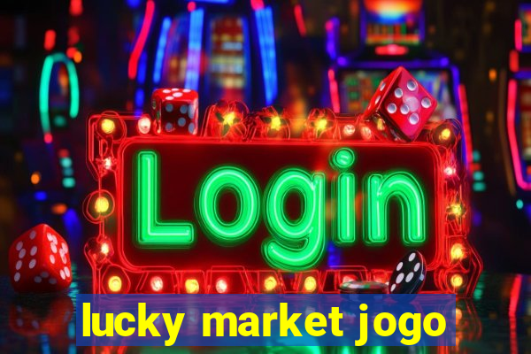 lucky market jogo