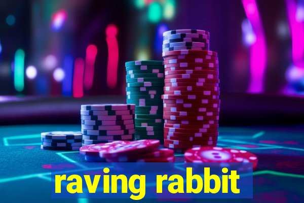 raving rabbit