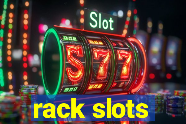 rack slots