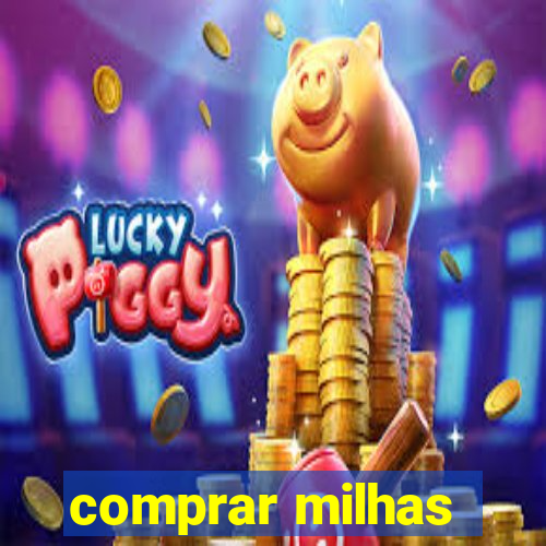 comprar milhas