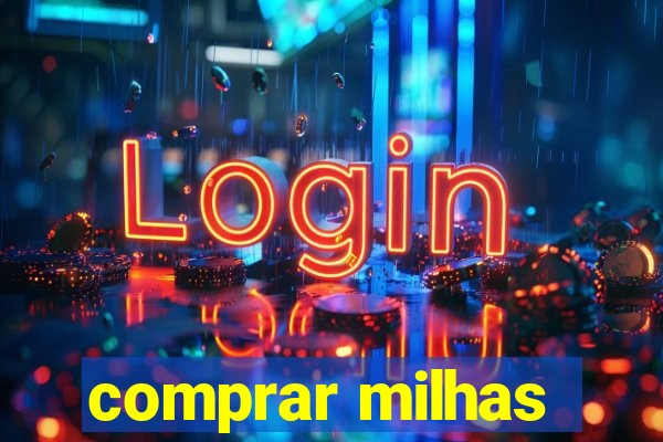 comprar milhas