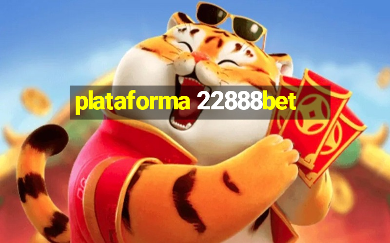 plataforma 22888bet