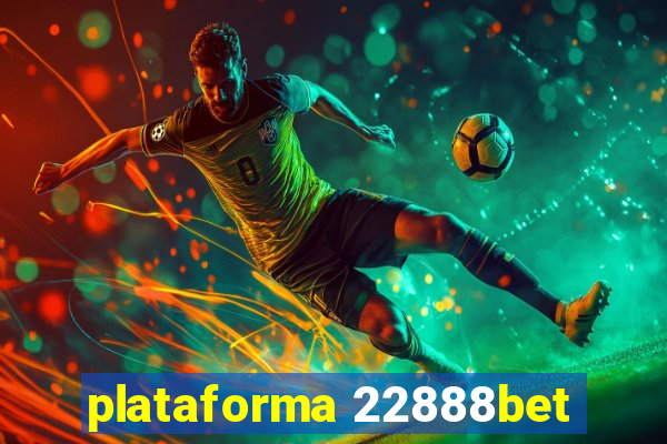 plataforma 22888bet