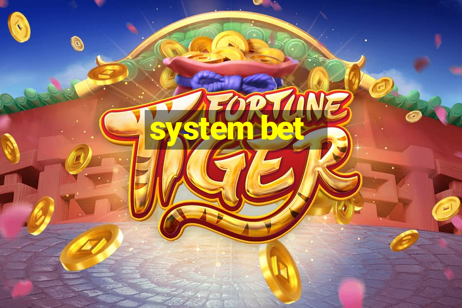 system bet