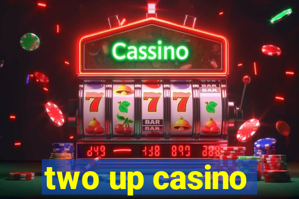 two up casino