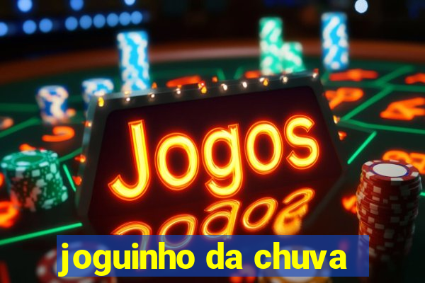 joguinho da chuva