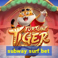 subway surf bet