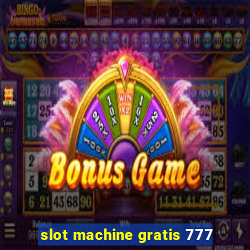 slot machine gratis 777