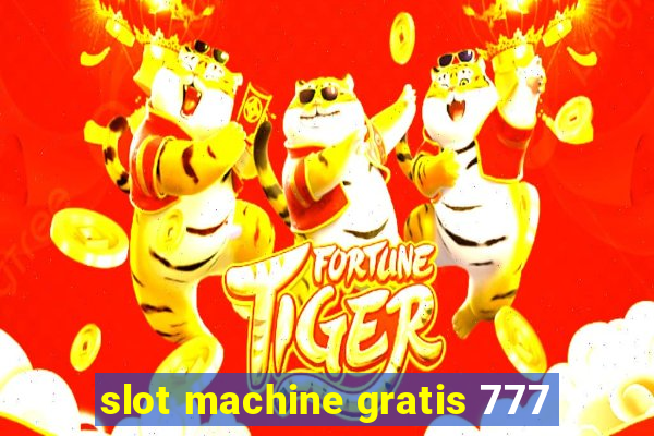 slot machine gratis 777