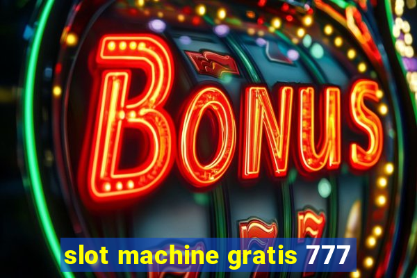 slot machine gratis 777