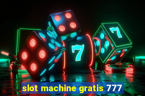 slot machine gratis 777