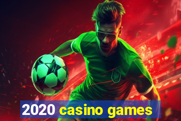 2020 casino games