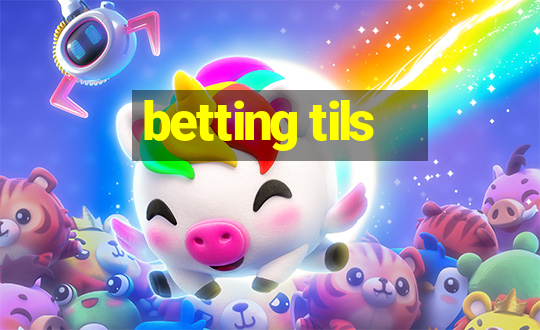 betting tils