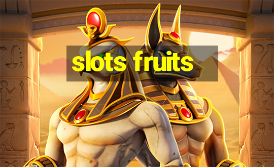 slots fruits