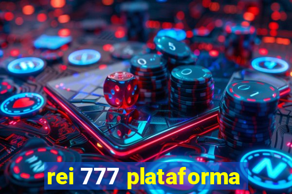 rei 777 plataforma