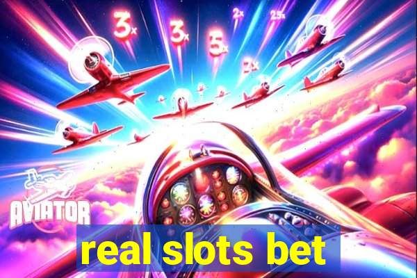 real slots bet