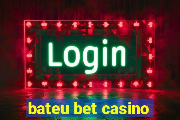 bateu bet casino