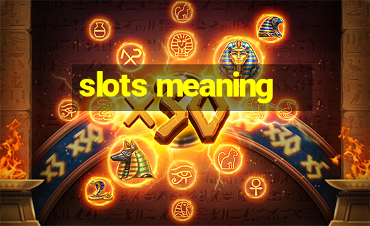 slots meaning