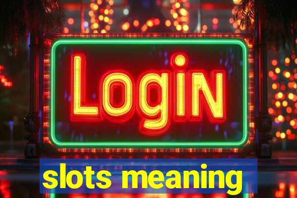 slots meaning